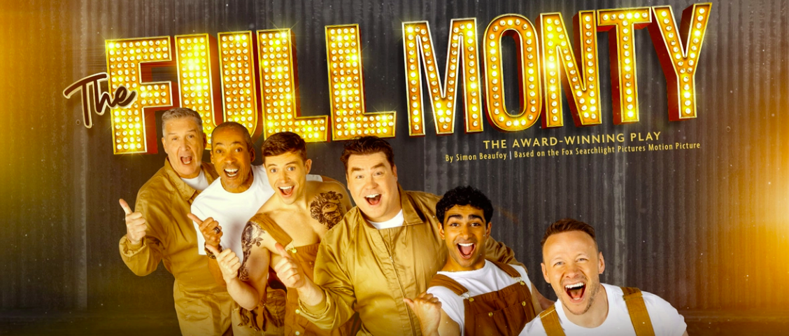 The Full Monty Award Winning Play, Buxton Opera House